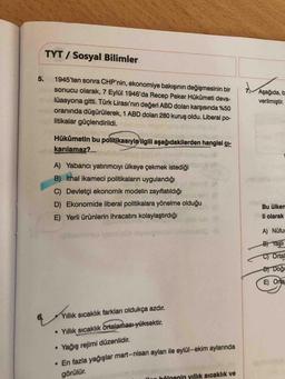 TYT / Sosyal Bilimler
5.
1945'ten sonra CHP'nin, ekonomiye bakışının değişmesinin bir
sonucu olarak, 7 Eylül 1946'da Recep Peker Hükûmeti deva-
Aşağıda, b
verilmiştir.
lüasyona gitti. Türk Lirası'nın değeri ABD doları karşısında %50
oranında düşürülerek, 1