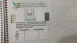 Düşey kesiti verilen su dolu bir kapta bir kutu içerisindeki X ve
Y cisimlerinin denge durumu şekildeki gibidir. Bu durumda ka-
bin tabanına etki eden su basıncının büyüklüğü 10 Pascaldır.
Su
Kap
Suyun özkütlesi Y cismininkinden küçük, X cismininkin-
den büyük olduğuna göre cisimler tek başına kutu için-
den alinip su içine atılırsa, kap tabanındaki su basıncının
büyüklüğü kaç Pascal olabilir?
X cismi atıldığında
Y cismi atıldığında
10
8
5
8
12
10
044
12
12
8
14
