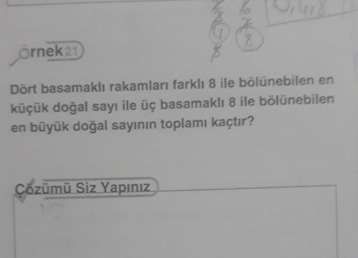 Dört basamaklı rakamları farklı 8 ile bölünebilen en küçük doğal sayı ile üç basamaklı 8 ile bölünebilen en büyük doğal sayının toplamı kaçtır?