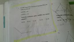 A
10.
7. Bir ABC üçgeninde A açısına ait açıortay (AN), yük-
seklik ise (AH) dir.
D
B
m(ACB) = 25°
m(NAH) = 10°
cedir
Yukarıda verilenlere göre, m(ABC) kaç derece
olabilir?
E) 45
D) 40
C) 140 a
B) 135
C) 30
A) 130
B) 25
A) 20
A
A
11.
D
Yukarıdaki verilere göre, ma