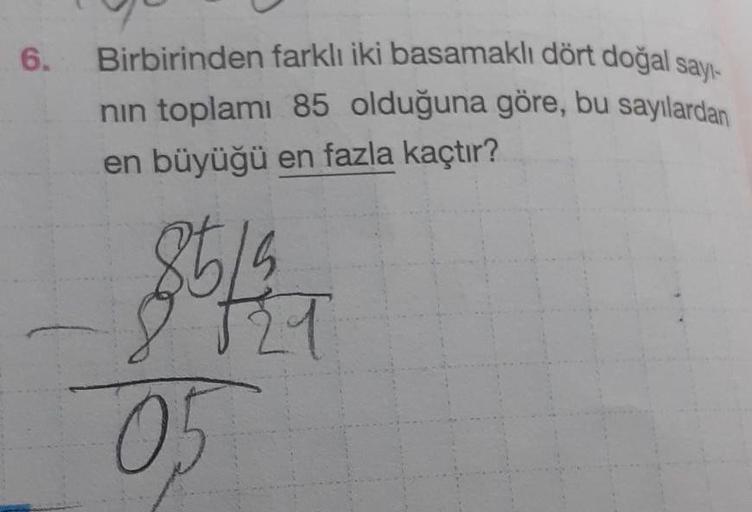 Birbirinden farklı iki basamaklı dört doğal sayının toplamı 85 olduğuna göre en büyüğü en fazla kaçtır?