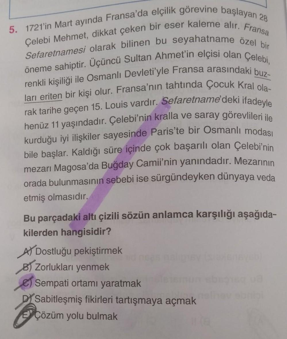 5. 1721'in Mart ayında Fransa'da elçilik görevine başlayan 28
Çelebi Mehmet, dikkat çeken bir eser kaleme alır. Fransa
Sefaretnamesi olarak bilinen bu seyahatname özel bir
öneme sahiptir. Üçüncü Sultan Ahmet'in elçisi olan Çelebi,
renkli kişiliği ile Osman