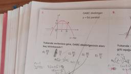 7.
9.
OABC dikdörtgen
y = f(x) parabol
B.
0
A
y=f(x)
Yukarıda verilenlere göre, OABC dikdörtgeninin alanı
kaç birimkaredir?
63
A)
81
92
5
C)
5
D)
5
E)
Yukarıda
g(4) aşağıd
97
A) 11
5
aby 145
Ac
10
26.