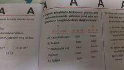 A
A
4.
A
A
29. Eline sivri bir cisim
26.
Organik bileşiklerin fonksiyonel gruplara göre
sınıflandırılmasında kullanılan genel adlar aşa-
ğıdakilerin hangisinde doğru olarak verilmiştir?
daha sonra aciyi
hi
kapalı bir kapta bulunan 4,8 mol
Bu durumun ned
P2(g)
O
11
R-C-OH
R-O-R
II
R-C-R
A) Bu refleks yayı
B) Refleks yayınd
kikada ayrışmaktadır.
Eter
Keton
beyne iletilme
eki NO2 gazının oluşum hızı
A) Karboksilik asit
Ester
Keton
C) Motor nöronu
si
B) Aldehit
Aldehit
10-3
Alkol
C) 2.10-2
C) Karboksilik asit
D) Refleks yay
omuriliğe ge
Aldehit
E) 1,2
Eter
D) Ester
Eter
Ester
E) Omuriliğin
memesi
E) Aldehit
