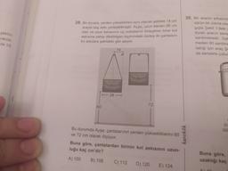 şeklin-
vardır.
la 10
28. Bir duvara, yerden yükseklikleri aynı olacak şekilde 14 cm
arayla beş askı yerleştirilmiştir. Ayşe, uzun kenarı 28 cm
olan ve uzun kenarının uç noktalarını birleştiren birer kol
askısına sahip dikdörtgen biçimindeki özdeş iki çantasını
bu askılara şekildeki gibi asiyor.
30. Bir aracın arkasınd
sörün bir cisme ola
gıçta Şekil 1'deki
duran aracın sens
santimetredir. Dah
meden 60 santime
ladığı için araç Şe
da sensörle çubul
14
28 -
60
72
cu
Bu durumda Ayşe, çantalarının yerden yüksekliklerini 60
ve 72 cm olarak ölçüyor.
Buna göre, çantalardan birinin kol askısının uzun-
luğu kaç cm'dir?
karekök
A) 100
Buna göre,
uzaklığı kaç
B) 108
C) 112
D) 120
E) 124

