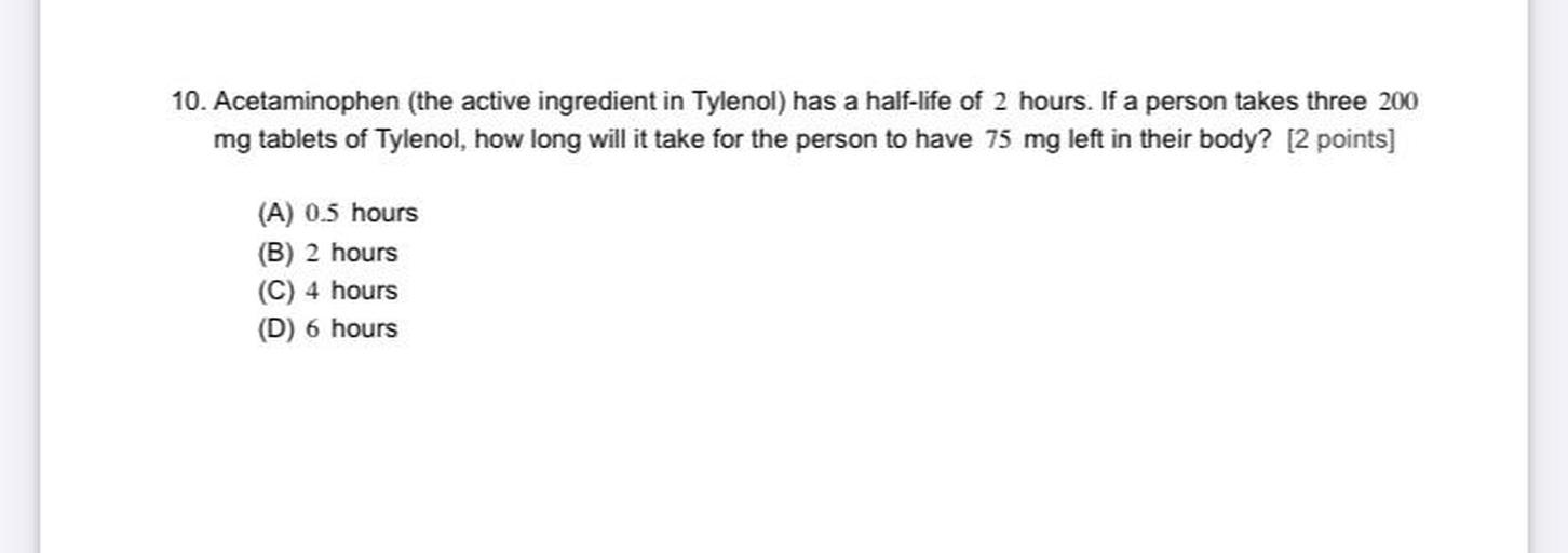 10. Acetaminophen (the active ingredient in Tylenol) ha... Math