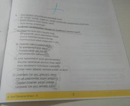 Tüm dizelerin sonunda ses benzerliği vardir.
Bir varlığın özelliği, başka bir varlığın özelliğinden yararlanılarak anlatılmıştır.
• Butun dizelerin hece sayılan eşittir.
. Umut teması anlatılmıştır.
Aşağıdaki dörtlüklerden hangisi bu özelliklerin tümünü içerir?
Gülümsemedir beni hayatta tutan
Bir ceylandir umut aslanlardan kaçan
Çocuk ellerimle hayata tutunan
Korkmuyorum elbet doğacaktir o gün
By Dışanda yağmur yağadusug
Ve içerideyse bütün esyan
Esneyip senin gibi her an
Pencerelerden bakadursun
c) Artik karanlıkların içine gömülmekteyiz
Bulutlar sarartacak alnımızı biraz daha
Kara sevdalarını türkülüyor uzaklarda
Çıplak kalan ağaçlar, sürüsüz çoban ve deniz
D) Uzaktadır her şey gökyüzü, deniz
Her an pesimizden kosan gölgemiz
Özlenen djmanlar, vanan yıldızlar
Uzaktadır her şey; aaneler, kızlar
3
8. Sinif Deneme Sınavı - 9
