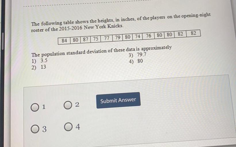 The following table shows the heights, in inches, of th... Math
