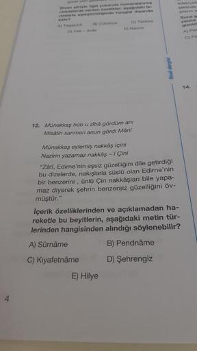 edebiyat
geklinde
Garn
Gozel olan
numaralanmis
Omlelerde verilen
Divan riyle ilgili yakor, gardaki to
imierto eptentritioinde hangimi diganda
kar
Al Togazzal B) Conly
C) Takie
D) Yok - avar
E Natrie
Buso
yatina
gisind
A) Por
C) FC
final dergisi
14.
12. Mün