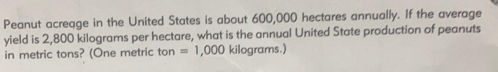 Peanut acreage in the United States is about 600,000 he... Math