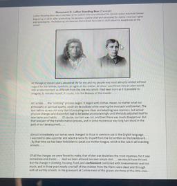 Document D: Luther Standing Bear (Excerpt)
Luther Standing Bear was a member of the Lakota tribe and attended the Carlisle Indian Industrial School
beginning in 1879. After graduating, he became a Lokota chief and advocated for Native American rights
and s