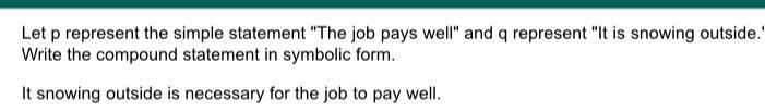 Let P Represent The Simple Statement The Job Pays Well Math