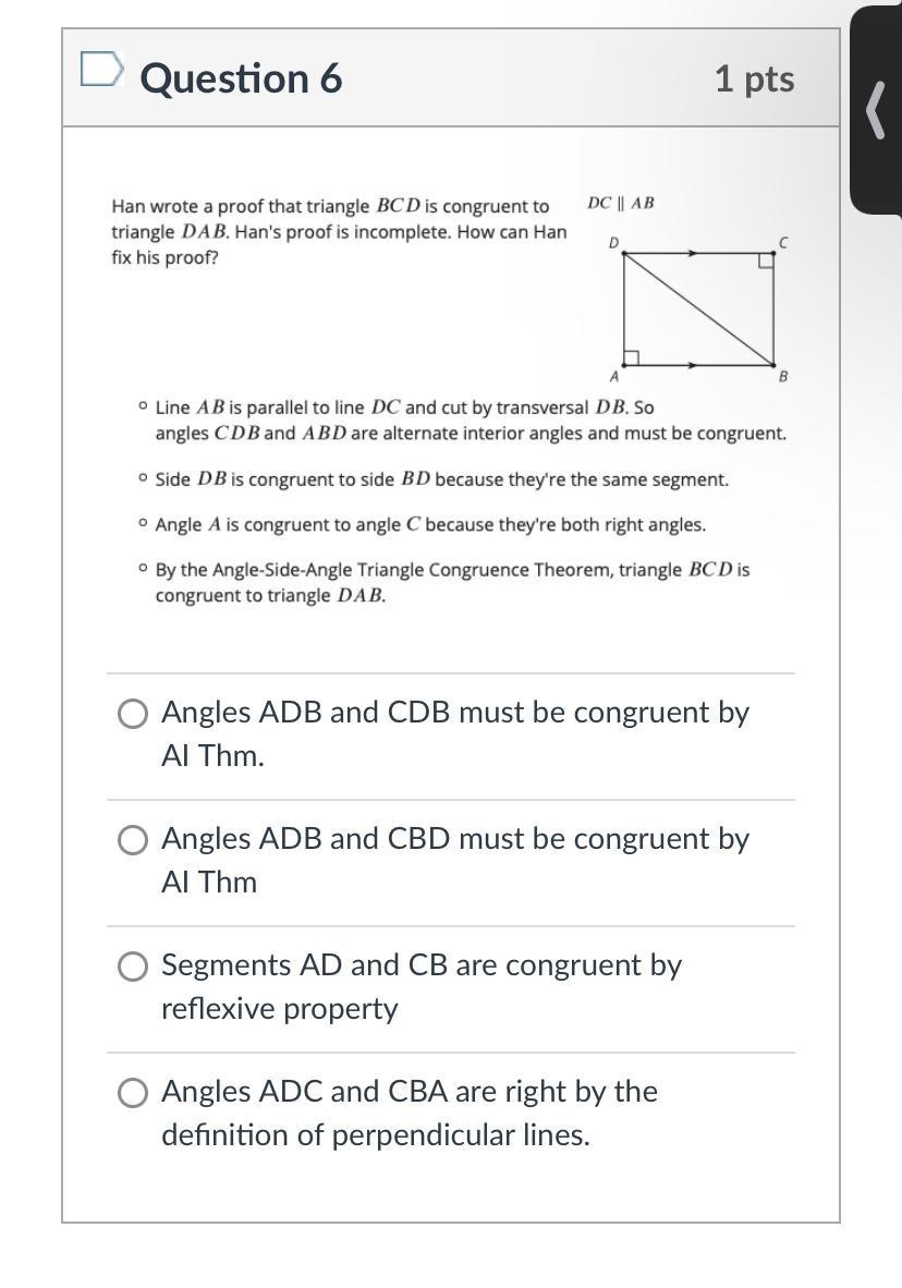 D Question 6 1 Pts DC AB Han Wrote A Proof That Tria Math