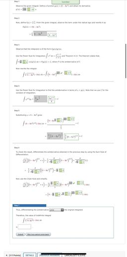 Step 1
Submitted
Observe the given integral. Define a function g(x) = (9 - 8x2) and obtain its derivative.
g'(x) = -16 6 -16 x.
Step 2
Now, define f(x) = x. From the given integral, observe the term under the radical sign and rewrite it as
f(g(x)) = f(9 -
