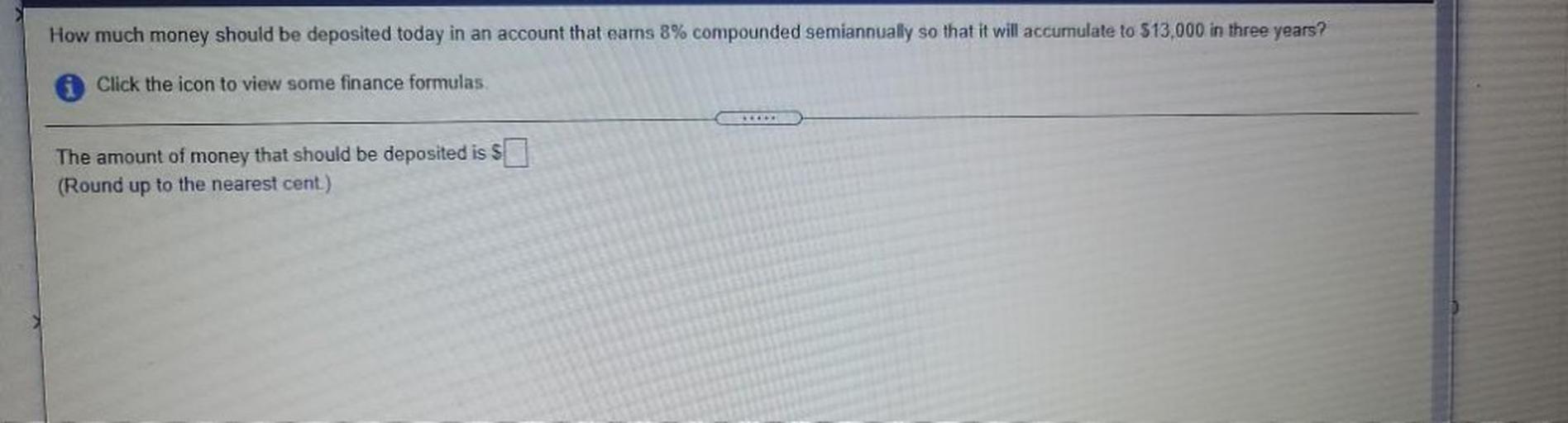 How much money should be deposited today in an account Math