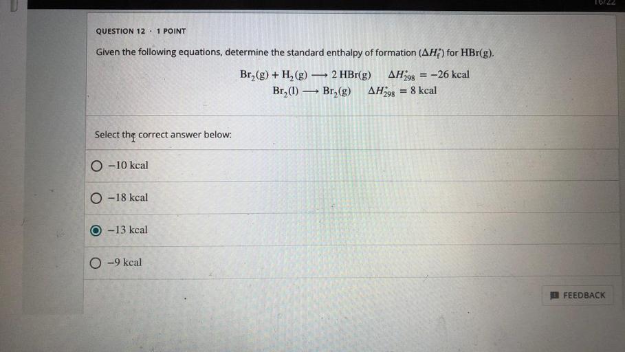1622 QUESTION 12 · 1 POINT Given the foll... Physical Chemistry