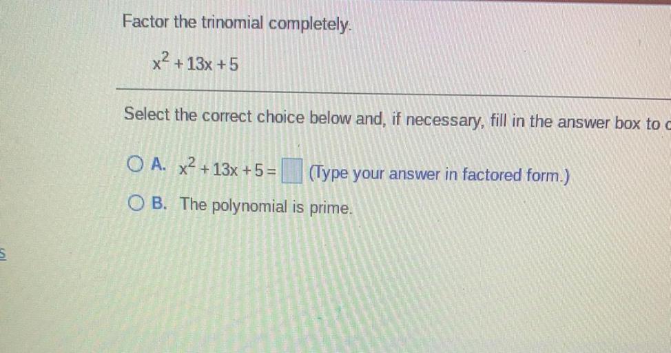 Factor The Trinomial Completely X2 13x 5 Select The Math factor-the-trinomial-completely-x2-13x-5-select-the-math