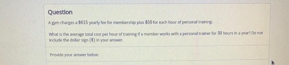 Question A gym charges a 615 yearly fee for membership... Math