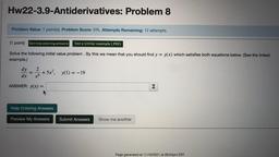 Hw22-3.9-Antiderivatives: Problem 8
Problem Value: 1 point(s). Problem Score: 0%. Attempts Remaining: 12 attempts.
(1 point)
Get help entering answers
See a similar example (.PDF)
=
Solve the following initial value problem . By this we mean that you shoul