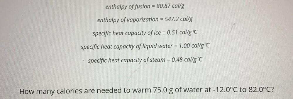 Enthalpy Of Fusion 80 87 Cal g Enthalpy Organic Chemistry