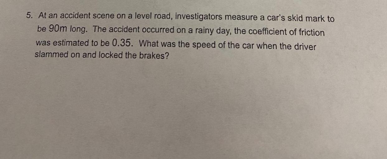 5-at-an-accident-scene-on-a-level-road-investigato-physics