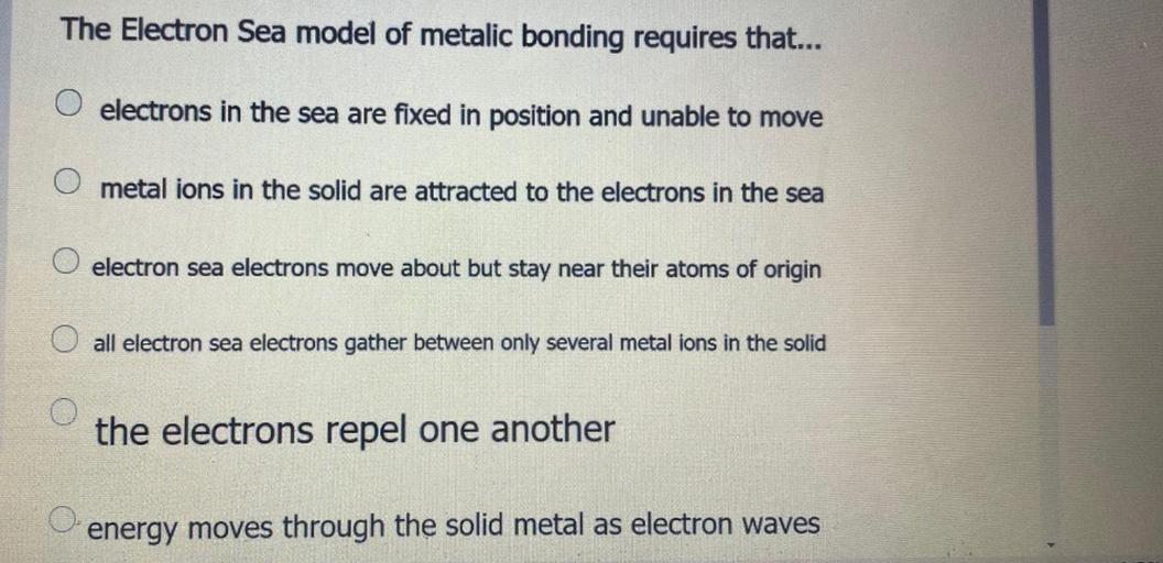 The Electron Sea model of metalic bondin... Chemistry