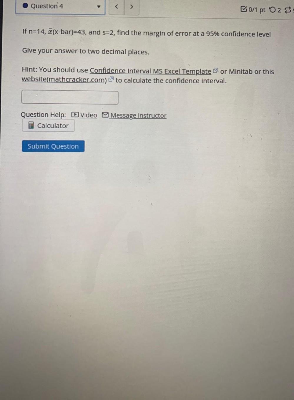 Question 4 B0 1 Pt 52 If N 14 7 x bar 43 And S 2 Math
