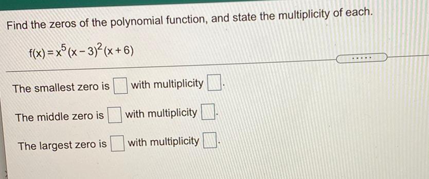 Find The Zeros Of The Polynomial Function And State Th Math