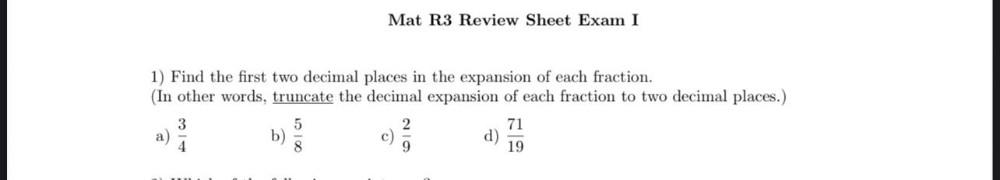 Mat R3 Review Sheet Exam I 1 Find The First Two Decima Math
