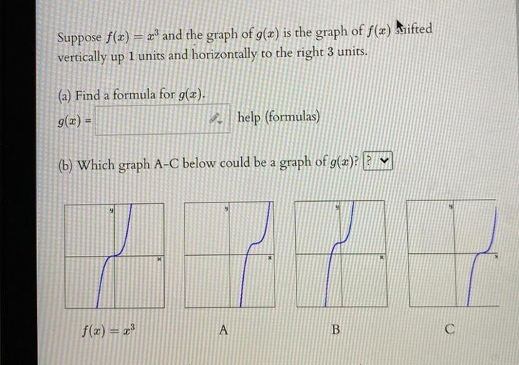 Suppose f(x) = x3 and the graph of g(x) is the graph of... - Math