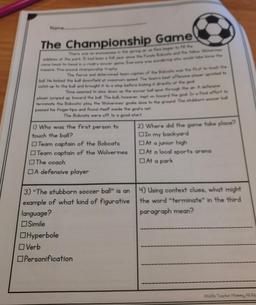 Name
The Championship Game
There
were there for both
selves at the park thout there we
cams head to head martyroceryone. Everyone w wonder who
meceive Five pound champion trophy
The Perce and determined team captain of the bottotetto
boll Hekioked the ball