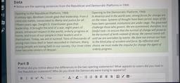 Data
Below are the opening sentences from the Republican and Democratic Platforms in 1968.
fola
Opening to the Republican Platform, 1968:
Opening to the Democratic Platform, 1968:
A century ago, Abraham Lincoln gave that leadership. From it In America and