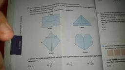 DU - 4
A) 44
15. Merve Ogretmen, derste ögrencilerine origamiyi öğretip bir örnek katlama yapacaktır.
Merve Ogretmen, "Çocuklar, origami, Japonca 'ori' ve 'gami' sözcüklerinin birleşiminden meydana gelmiş olup
Daha sonra Merve Öğretmen, aşağıdaki örneği öğrencilerine göstermiştir.
katlama sanatına verilen addır." demiştir.
A4 kâğıdı
17.Kare biçimindeki iki resim görseldeki gibi üstk
olacak şekilde duvara sabitlenmiştir. Büyük
ladığı alan 4x2 - 12x + 9 cm ve diğer rest
alan x2 + 12x + 36 cm dir
Soldaki resmin tabana en kısa uzaklığı
göre diğer resmin tabana olan en kısa u
X
Cebirsel Ifadeler ve Ozdeglikler
redir?
y
2. adım
1. adım
A) 74
C) 81
D
B
A
6. KONU
18. Ata dikdörtgen şeklindeki bir karto
Eş karelerden her birinin alanı x?
8. adım
3. adım
3. adımda |BC| = |AB| olduğuna göre 3. adımdaki BCD üçgeninin alanını veren cebirsel ifade aşağıdakilerde
hangisidir?
xoy
Verilen bilgilere göre dikdör
birsel ifade aşağıdakilerdem
Xoy
B)
C)
c
xoy
3
A) x y
Nl
A) 16x - 6