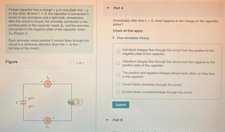 Part A A large capacitor has a charge + q on one pla... Physics