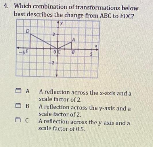4. Which combination of transformations below best desc... Math