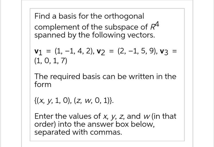 Find a basis for the orthogonal complement of the subsp... - Math