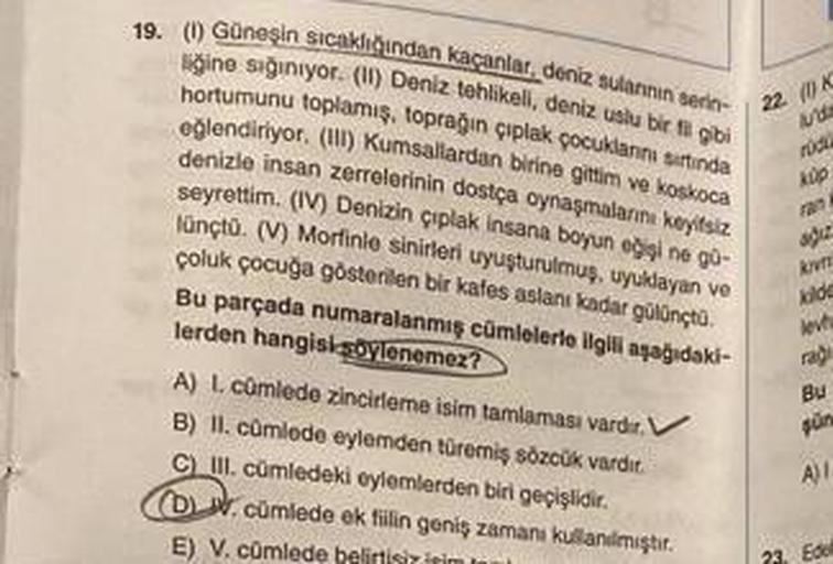 ap
19. ( Güneşin sıcaklından kacanlar, deniz sulan Bern 22 A
sine sığınıyor. (W) Deniz tehlikell, deniz uslu bir tu gibi
hortumunu toplamas, topragın çiplak çocuklarni sirtida
eğlendiriyor. (1) Kumsallardan birine gittim ve koskoca
denizle insan zerrelerin