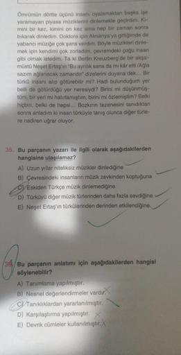 Ömrümün dörtte üçünü insanı oyalamaktan başka işe
yaramayan piyasa müziklerini dinlemekle geçirdim. KI-
mini bir kez, kimini on kez ama hep bir zaman sonra
bikarak dinledim. Doktora için Almanya'ya gittiğimde de
yabancı müziğe çok şans verdim. Böyle müzikl