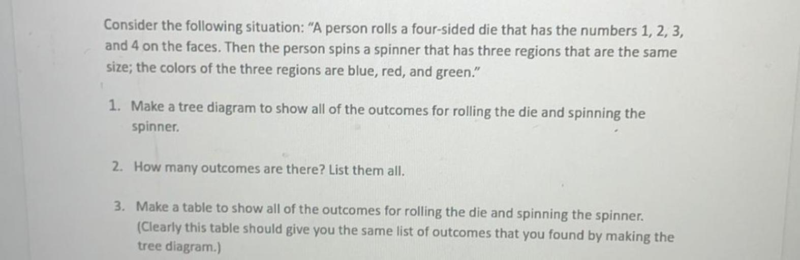Consider the following situation: "A person rolls a fou... - Math