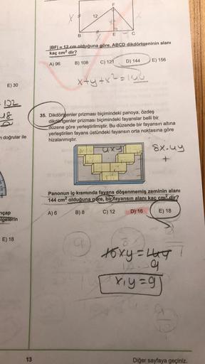 F 12 B E C X BFL = 12 cm olduğuna göre, ABCD dikd