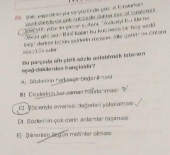 20. Sair, yaşadıklarıyla yeryüzünde goz izi biralarken
vazdikarvia da gök kubbede daima ses izi bırakmak.
(later 10. yüzyılın sairler sultani, "Avâzeyi bu âleme
David gibi sal/Baki kalan bu kubbede bir hoş sada
imie" derken bütün şairlerin rüyasını dile ge