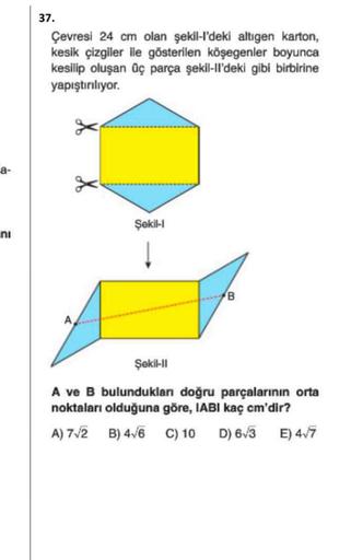 37. Çevresi 24 cm olan şekill�deki altigen karton 37. Çevresi 24 cm olan şekill�deki altigen karton