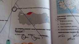 5. Aşağıdaki haritada bir bölge renklendirilerek gösterilmiştir
AKDENIZ
Flerden han-
Gıda sanayi sektörünün haritac
ğılmasında;
1. İş gücüne yakınlık,
II. Pazara yakınlık,
III. Ham maddeye yakınlık,
IV. Enerji kaynaklarına yakınlı
faktörlerinden hangileri etki
Bu bölgede aşağıdaki sanayi tesislerinden hangisi
bulunmaz?
A) Demir çelik
B) kağıt
D) Şeker
- kereste
Ali vel
E)
Makine
Byl vel
Dive IV
98
