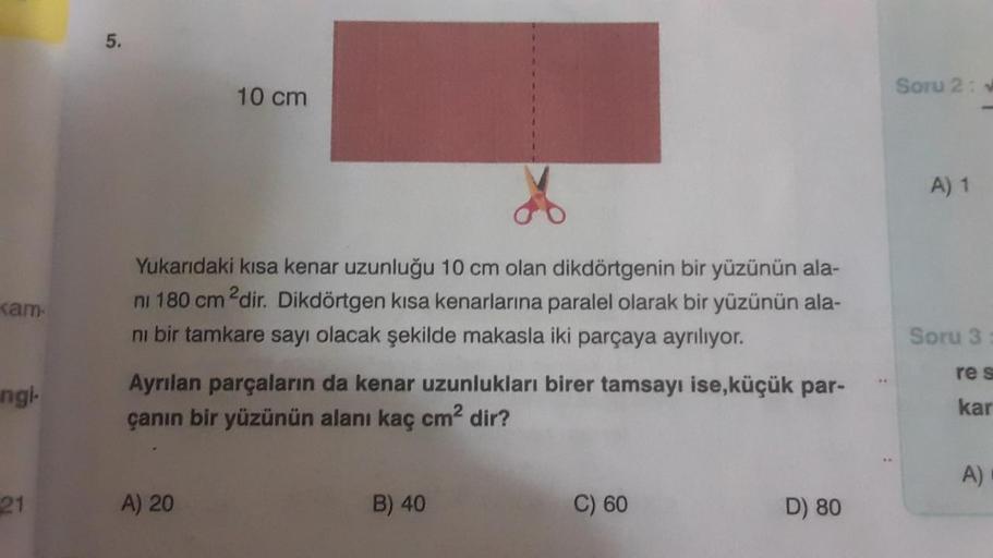 5. 10 cm Soru 2 A) 1 kam Yukarıdaki kısa&hellip; Ortaokul