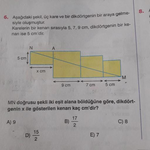 8. 6. Aşağıdaki şekil, üç kare ve bir dikdörtgenin