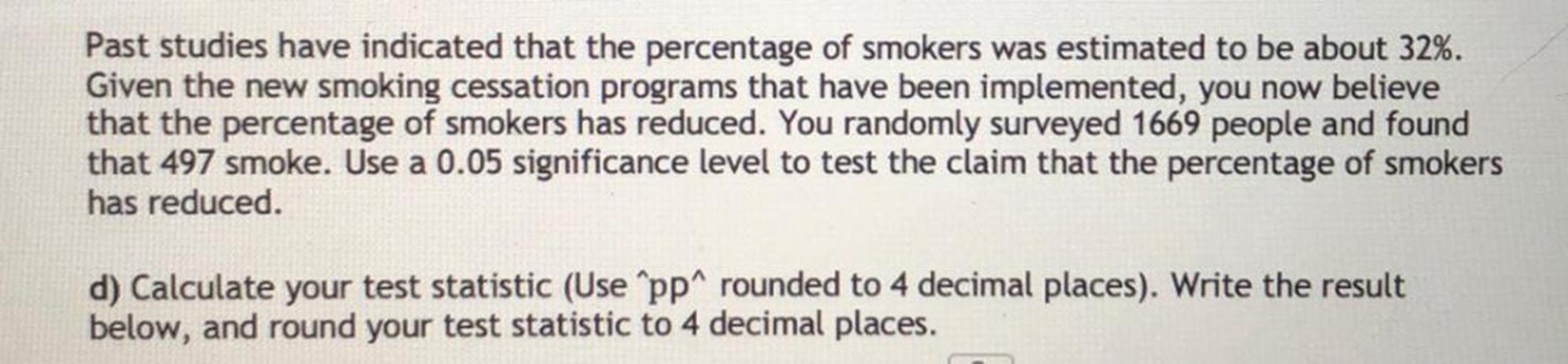 Past studies have indicated that the percentage of smok... Math
