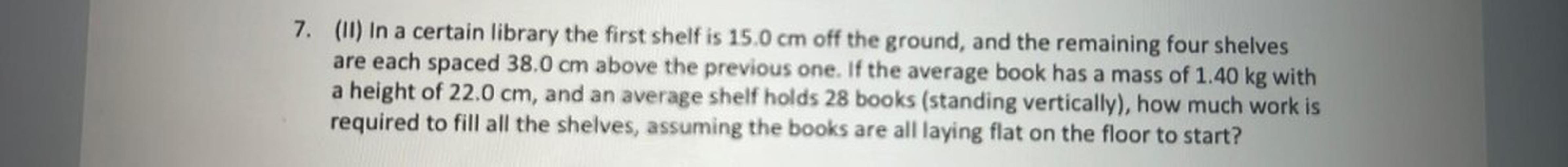 7-hi-in-a-certain-library-the-first-shelf-is-15-0-physics