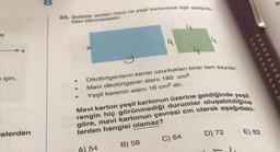 23. Şekilde verilen mavi ve yeşil kartonlarla bic
kiler bilinmektedir
4
e.
için,
Dikdörtgenlerin kenar uzunlukları birer tam sayıdır.
Mavi dikdörtgenin alanı 180 cm2
Yeşil karenin alanı 16 cm2 dir.
Mavi karton yeşil kartonun üzerine geldiğinde yeşil
rengin hiç görünmediği durumlar oluşabildiğine
göre, mavi kartonun çevresi cm olarak aşagidaki-
lerden hangisi olamaz?
nelerden
D) 72
E) 82
C) 64
B) 58
A) 54