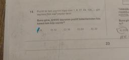 14.
Pozitif bir tam sayının küpü olan 1, 8, 27, 64, 125, ... gibi
sayılara 'tam küp sayılar denir.
yüzcelik
arasında
Buna go
Buna göre, 324000 sayısının pozitif bölenlerinden kaç
tanesi tam küp sayıdır?
tır?
8
E) 32
3) 12
C) 16 D) 24
A) 2332
32
JAX
n
23
