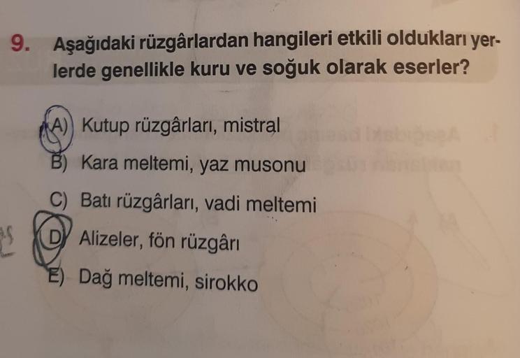 9. Aşağıdaki rüzgârlardan hangileri etkili olduklar... - Coğrafya